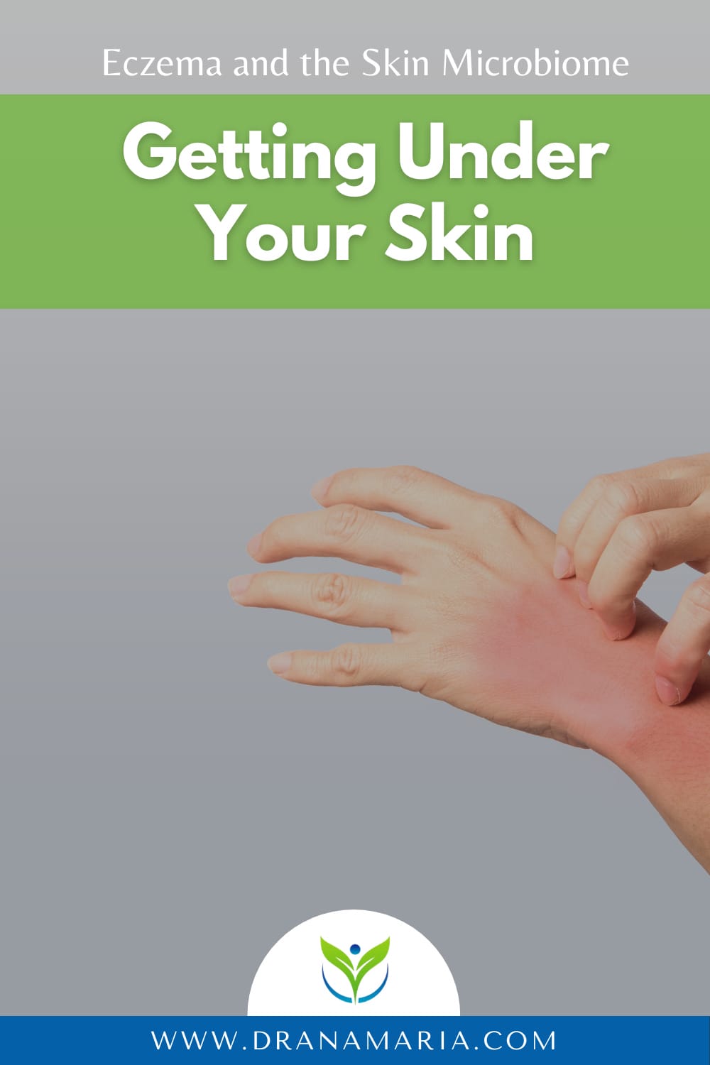 Getting Under Your Skin Eczema And The Skin Microbiome
